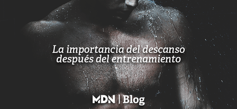 La importancia del descanso después del entrenamiento - MDNLabs