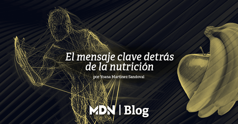 El mensaje clave detrás de la nutrición - MDNLabs