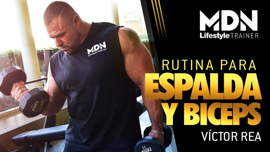 Rutina de Espalda y Bíceps por Víctor Rea Atleta IFBBPRO - MDNLabs